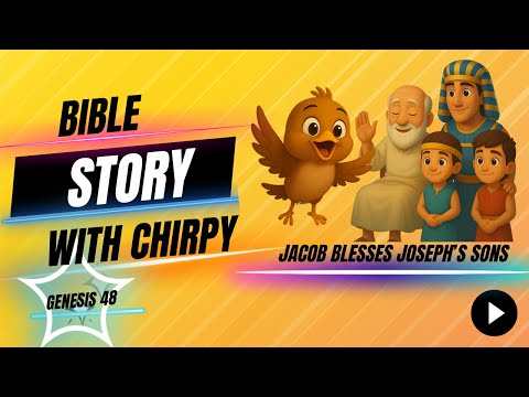 "Genesis 48 - Jacob Blesses Joseph’s Sons | Bible Story  | God’s Big Surprise!"