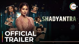 Shadyantra | Official Trailer | Hina Khan | Chandan Roy Sanyal | Streaming Now On ZEE5