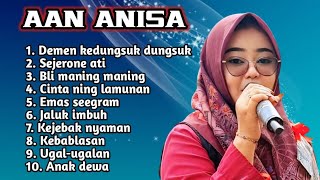 Download lagu FULL ALBUM TERBARU 2025 AAN ANISA DEMEN KEDUNGSUK DUNGSUK - SEJERONE ATI - BLI MANING MANING mp3