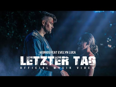 Kurios - Letzter Tag (Official Video) Feat. Evelyn Luca Prod by. Isy Beatz & C55