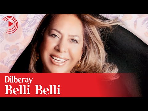 Dilberay - Belli Belli (Deka Müzik)