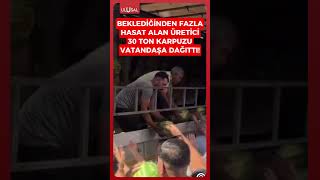 Bitlis'te bir üretici 30 ton karpuzu vatandaşlara ücretsiz dağıttı! #s