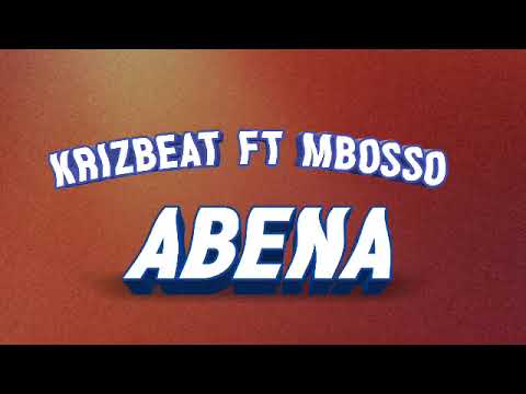 Krizbeatz_-_Abena_ft_1da_Banton_&_Mbosso_(Official_Audio)