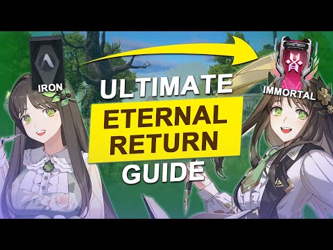 ETERNAL RETURN: THE ULTIMATE BEGINNER GUIDE (UPDATED)