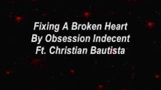 Fixing A Broken Heart Ft. Christian Bautista