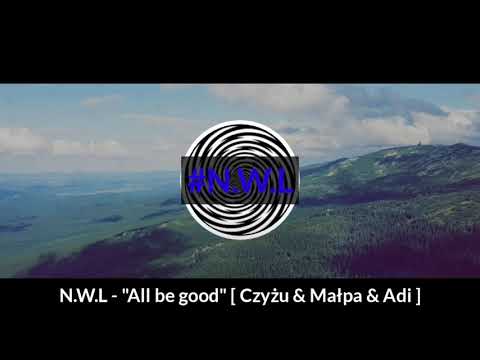 NwL - All be good (Official Video)