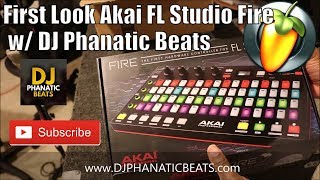First Look Akai FL Studio Fire w/ dj phanatic beats