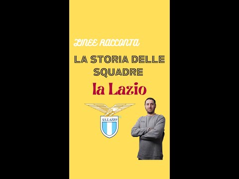 LINEE racconta la STORIA delle SQUADRE: la LAZIO