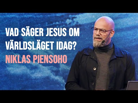 Vad säger Jesus om världsläget idag? | Niklas Piensoho (Filadelfia Onsdag)