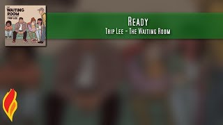 Trip Lee - Ready. Letra en español.