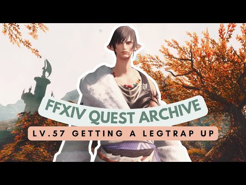 Lv.57 Getting a Legtrap Up | No Commentary | FFXIV Quest Archive