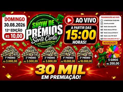 12ª Edição do Show de Prêmios Sorte Certa | Sorteio de  R$ 30.000,00 Mil Reais | 30/08/2026