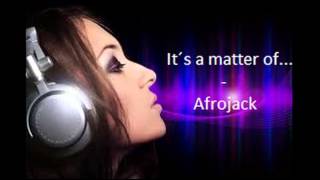 It´s a matter of... - Afrojack