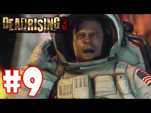 Dead Rising 3 - Gameplay Walkthrough Part 9 "Space men & Buff Women" (Xbox One)
