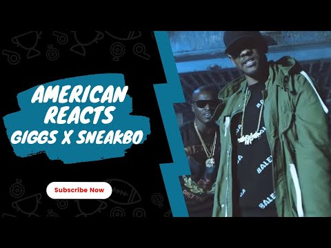 American Rapper First Time Hearing Sneakbo Ft Giggs - Active ( Reaction)