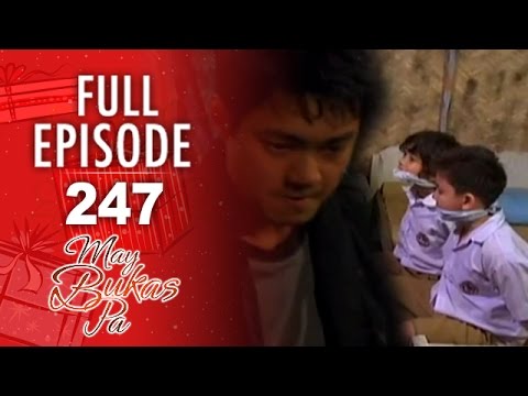 May Bukas Pa - Episode 247