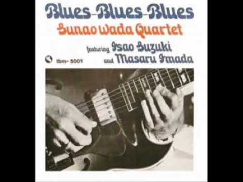 A Good Deal of the Blues - Sunao Wada