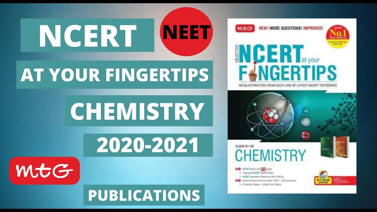 NCERT AT YOUR FINGERTIPS CHEMISTRY NEW EDITION 2020 REVIEW FOR NEET AND JEE 2020/2021.