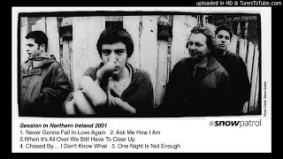 Snow Patrol - Live Session In Northern Ireland 2001
