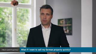 What if i want to sell my German property quickly?
