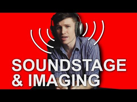 Soundstage & Imaging Explained in Two Minutes!