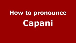 How to pronounce Capani