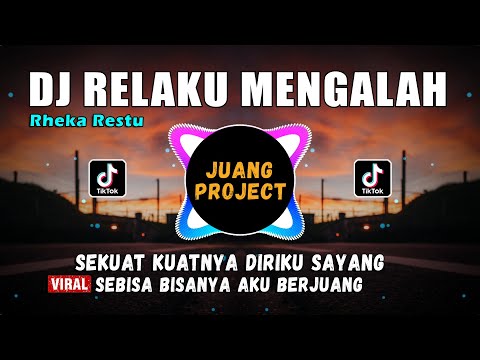 DJ RELAKU MENGALAH | SEKUAT KUATNYA DIRIKU SAYANG SEBISA BISANYA REMIX FULL BASS VIRAL TIKTOK