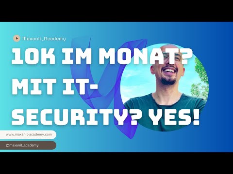 Mit IT-Security 10.000 € pro Monat verdienen als Quereinsteiger (wie ich!)
