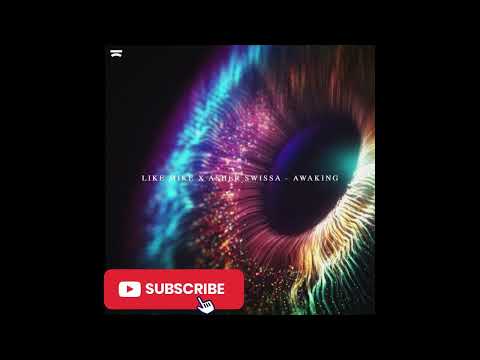 "Mike x ASHER SWISSA - Awaking (Extended Mix) - Upl