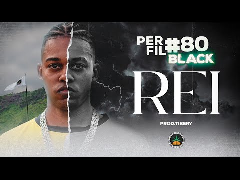 Perfil #80 - BLACK - REI (Prod. Tibery)