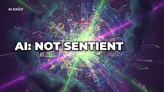 AI Won't Be Sentient: 5 Myths Busted for Non-Techies