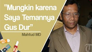 Sebut Dirinya Tak Keluar Uang saat Maju Caleg 2014, Mahfud MD: Mungkin karena Saya Temannya Gus Dur