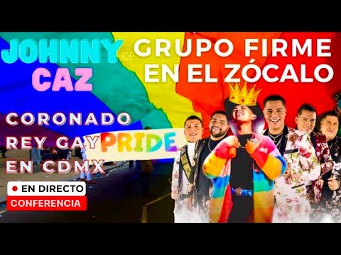 GRUPO FIRME JOHNNY CAZ EN EL ZOCALO MARCHA LGBT