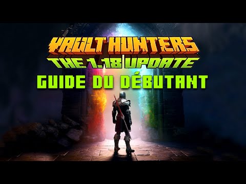 The Smitties - BEGINNER'S GUIDE FOR VAULT HUNTERS - Minecraft Modpack 1.18