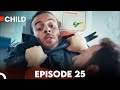 Child - Episode 25
