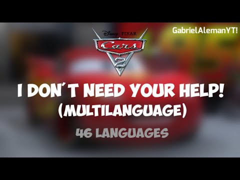 Cars 2 - I don't need your help! (Multilanguage) in 46 languages.