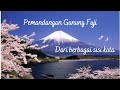 Subhanallah Pemandangan Gunung Fuji Dari Berbagai Sisi Kota Jepang