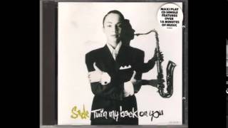 Sade - Turn My Back On You (Extended Remix)