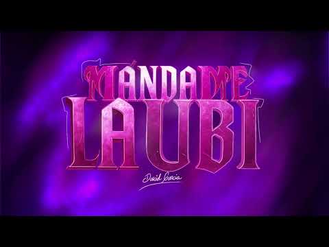 Mándame La Ubi - David Garcia 
