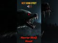 Horror Wolf Howl Sound Effect #shorts #horrorsounds