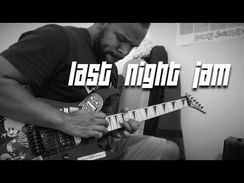 Last Night Jam - Metalcore (Jackson Guitar + Poulin LePou Lextac + RedWirez IR)