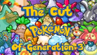 The Cut Pokemon Of Generation 3