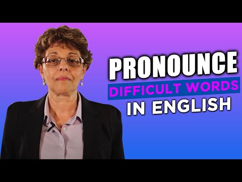 How to Pronounce Difficult English Words