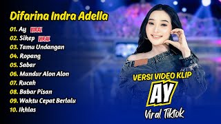 Download lagu Difarina Indra Adella - AY - SIKEP - TAMU UNDANGAN - ROPANG || FULL ALBUM DANGDUT KOPLO mp3
