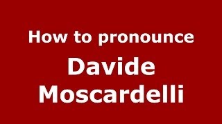 How to pronounce Davide Moscardelli