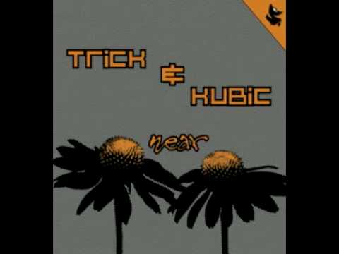 Trick and Kubic - Near (Markus Lange mix)