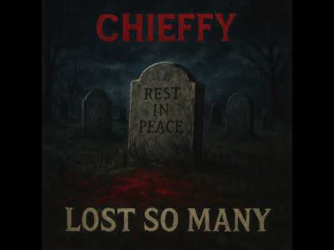 Chieffy - Lost So Many 