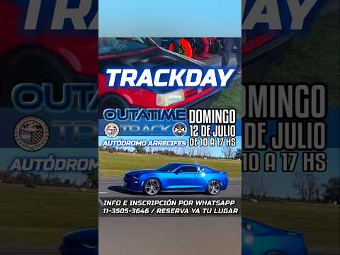 OUTATIME TRACKDAY AUTÓDROMO ARRECIFES Domingo 12 de Julio