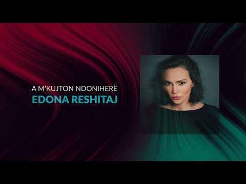 Edona Reshitaj - A m’kujton ndoniherë