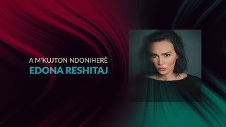 Edona Reshitaj - A M'kujton Ndoniherë